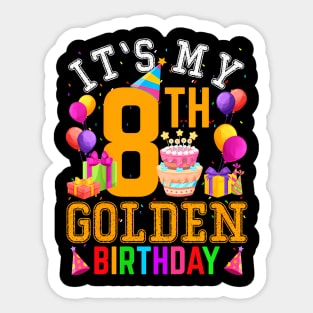 Its My 8Th Golden Birthday 8 Years Old Birthday Party Sticker